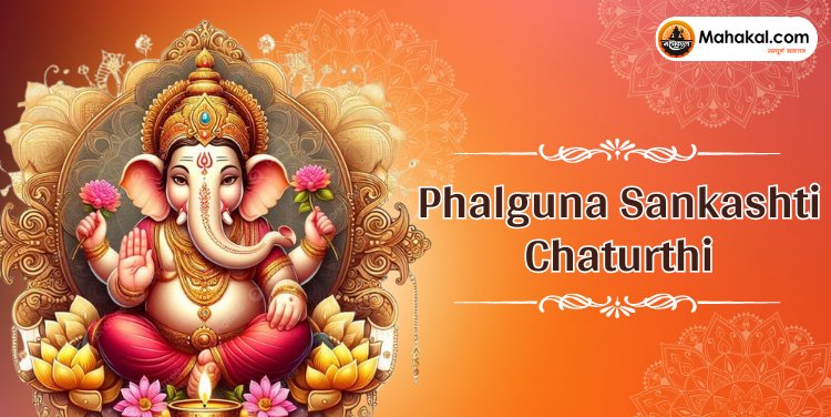 Phalguna Sankashti Chaturthi 2025: Date, Significance, Rituals, and Benefits